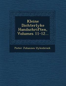 Paperback Kleine Dichterlyke Handschriften, Volumes 11-12... [Dutch] Book
