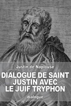 Paperback Dialogue de saint Justin avec le juif Tryphon [French] Book