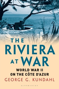 Paperback The Riviera at War: World War II on the Côte d'Azur Book