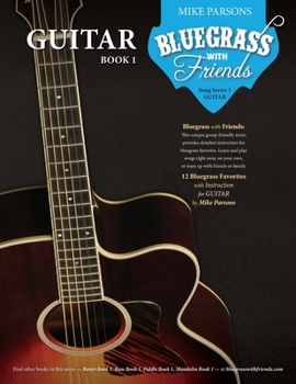 Paperback Bluegrass with Friends: Guitar Book 1 Book