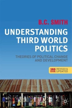 Understanding Third World Politics: Theories of Political Change and Development