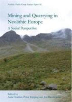 Paperback Mining and Quarrying in Neolithic Europe: A Social Perspective Book