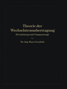 Paperback Theorie Der Wechselstromübertragung: Fernleitung Und Umspannung [German] Book