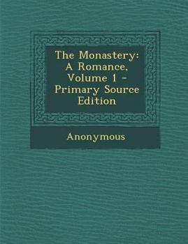 Paperback The Monastery: A Romance, Volume 1 Book