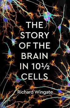 Paperback The Story of the Brain in 101/2 Cells Book