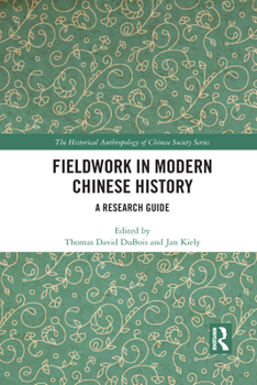 Paperback Fieldwork in Modern Chinese History: A Research Guide Book