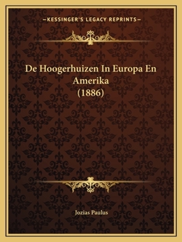 Paperback De Hoogerhuizen in Europa en Amerika [Dutch] Book