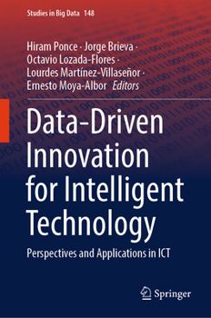 Hardcover Data-Driven Innovation for Intelligent Technology: Perspectives and Applications in ICT Book