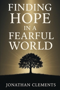 The Future of Faith: From Fear and Death to Life and Unity,: By.Jonathan Clements