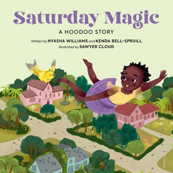 Hardcover Saturday Magic: A Hoodoo Story Book
