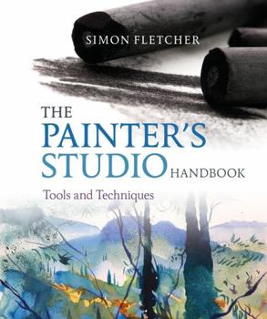 Paperback The Painter's Studio Handbook: Tools and Techniques Book