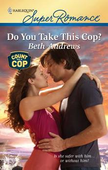 Do You Take This Cop? - Book #4 of the Serenity Springs