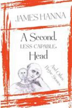 Paperback A Second, Less Capable, Head: And Other Rogue Stories Book