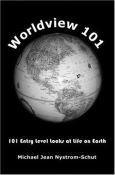 Paperback Worldview 101: 101 Entry Level Looks at Life on Earth Book