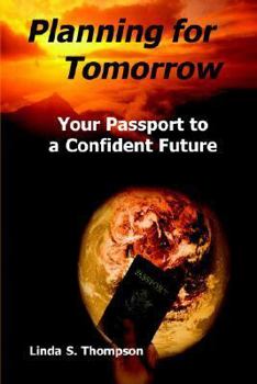 Paperback Planning for Tomorrow, Your Passport to a Confident Future Book