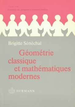 Paperback Géométrie classique et mathématiques modernes: Support réel [French] Book