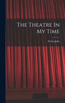 Hardcover The Theatre In My Time Book