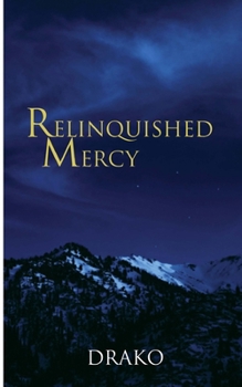 Relinquished Mercy - Book #5 of the Dragon Hunters