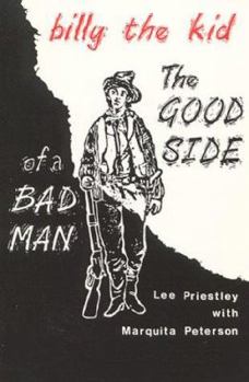 Paperback Billy the Kid the Good Side of a Bad Man Book