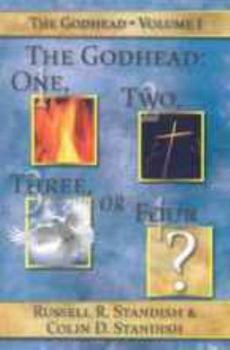 Perfect Paperback The Godhead : One, Two Three or Four? (The Godhead Vol. 1 ) Book