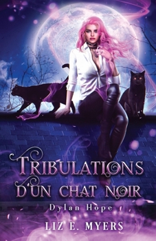 Paperback Tribulations d'un chat noir: Dylan Hope [French] Book