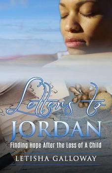 Paperback Letters to Jordan Finding Hope After the Loss of A Child Book