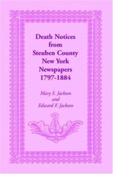 Paperback Death Notices from Steuben County, New York Newspapers, 1797-1884 Book