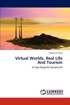 Paperback Virtual Worlds, Real Life And Tourism Book