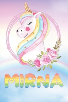 Mirna: Mirna's Unicorn Personal Custom Named Diary Planner Calendar Notebook Journal 6x9 Personalized Customized Gift For Someone Who's Surname is Mirna Or First Name Is Mirna