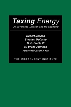 Taxing Energy: Oil Severance Taxation and the Economy