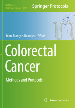 Colorectal Cancer: Methods and Protocols - Book #1765 of the Methods in Molecular Biology