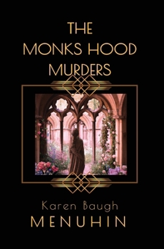 The Monks Hood Murders: A 1920s Murder Mystery with Heathcliff Lennox - Book #5 of the Heathcliff Lennox