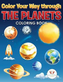 Paperback Color Your Way Through the Planets Coloring Book