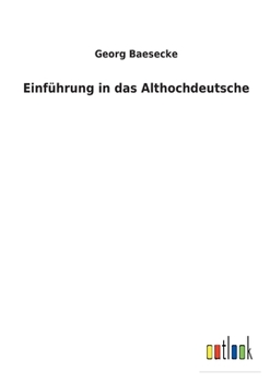 Paperback Einführung in das Althochdeutsche [German] Book