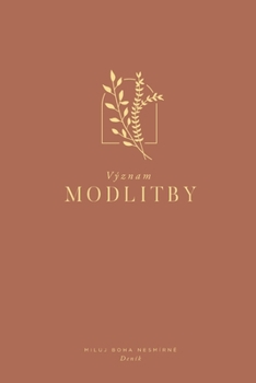 Paperback Význam modlitby: A Love God Greatly Czech Bible Study Journal [Czech] Book