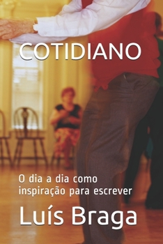 Paperback Cotidiano: O dia a dia como inspiração para escrever [Portuguese] Book