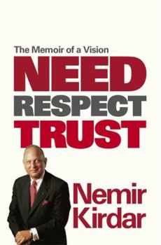 Hardcover Need, Respect, Trust: The Memoir of a Vision Book