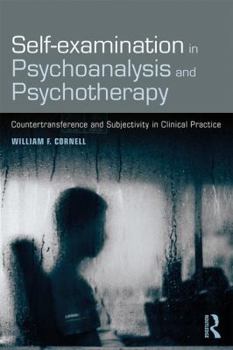 Paperback Self-examination in Psychoanalysis and Psychotherapy: Countertransference and Subjectivity in Clinical Practice Book