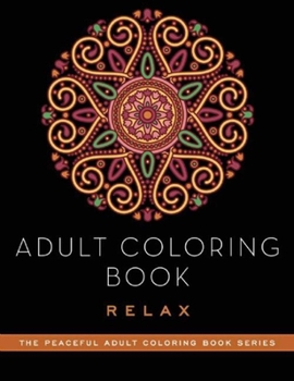 Paperback Adult Coloring Book: Relax Book