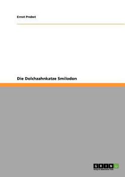 Paperback Die Dolchzahnkatze Smilodon [German] Book