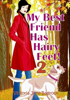 Paperback My Best Friend Has Hairy Feet! Book 2 Book
