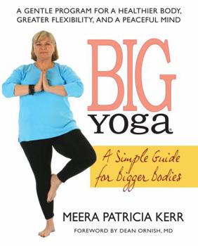 Paperback Big Yoga: A Simple Guide for Bigger Bodies Book