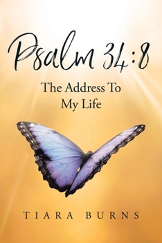 Paperback Psalm 34: 8 The Address To My Life Book