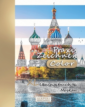 Paperback Praxis Zeichnen [Color] - XL Übungsbuch 36: Moskau [German] Book
