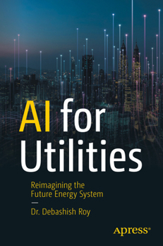 Paperback AI for Utilities: Reimagining the Future Energy System Book