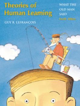 Hardcover Theories of Human Learning: What the Old Man Said Book