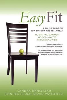 Paperback Easy Fit: A Simple Guide on How to Look and Feel Great Book
