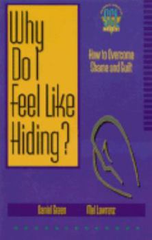 Paperback Why Do I Feel Like Hiding?: How to Overcome Shame and Guilt Book