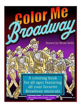 Paperback Color Me Broadway: All ages coloring book