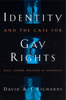 Paperback Identity and the Case for Gay Rights: Race, Gender, Religion as Analogies Book
